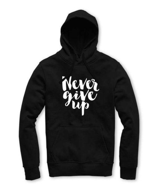 Never give up-Unisex Hoodie