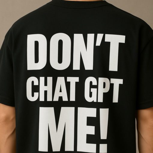 Don't Chat GPT Me Oversized T-Shirt - Image 2